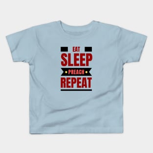 Eat Sleep Preach Repeat | Christian Kids T-Shirt